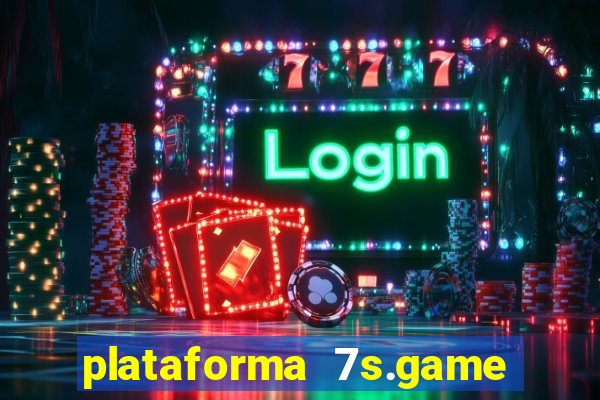 plataforma 7s.game paga mesmo